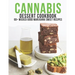 Cannabis Dessert Cookbook: 60+ Wicked Good Marijuana Sweet Recipes