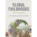 Global Childhoods: Issues and Debates