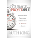 The Courage to Be Profitable: Get and Stay Profitable in Less Than 30 Minutes a Month