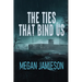 The Ties That Bind Us