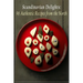 Scandinavian Delights: 96 Authentic Recipes from the North