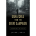 Dispatches from the Great Campaign: Defending Life on the Front Lines