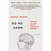 Do No Harm: Stories of Life, Death, and Brain Surgery