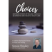 Simon Emsley Choices: Inspiring Stories of Healing Through Alternative and Holistic Health Care