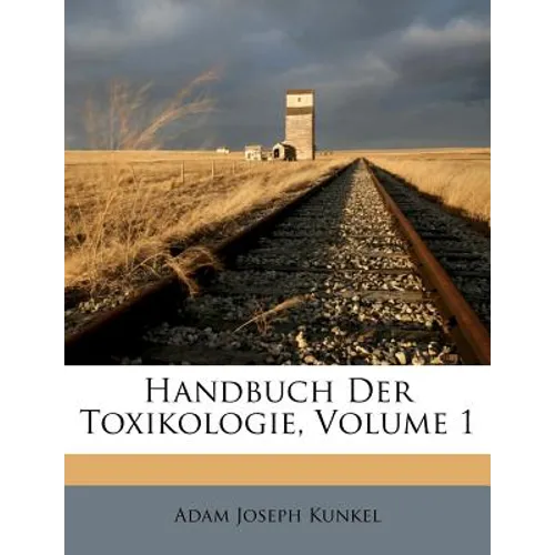 Handbuch der Toxikologie, Erste Haelfte.
