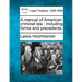 A Manual of American Criminal Law: Including Forms and Precedents.