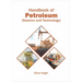 Handbook of Petroleum (Science and Technology)