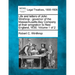 Life and Letters of John Winthrop: Governor of the Massachusetts-Bay Company at Their Emigration to New England, 1630. Volume 1 of 2