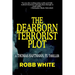 The Dearborn Terrorist Plot: A Thomas Haftmann Novel