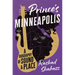 Prince's Minneapolis: A Biography of Sound and Place