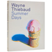 Wayne Thiebaud: Summer Days