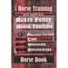 Horse Training, Horse Training Book By Rusty Fence Horse Training, Horse Care, Horse Grooming, Horse Groundwork, Horse Book