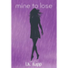Mine to Lose