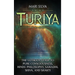 Turiya: The Ultimate Guide to Pure Consciousness, Hindu Philosophy, Samadhi, Shiva, and Shakti