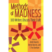 Methods of Madness: 100 Writers Discuss Their Craft