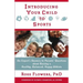 Introducing Your Child to Sports: An Expert's Answers to Parents' Questions about Raising a Healthy, Balanced, Happy Athlete