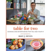 Table for Two: Cooking & Entertaining for You and Your +1