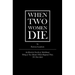 When Two Women Die: An Historical Novella of Marblehead, Telling of Two Murders Which Happened There, 301 Years Apart