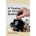 A Treatise on Christian Banking