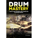 Drum Mastery: A Complete Guide for Essential Basic Techniques and Pro Precision