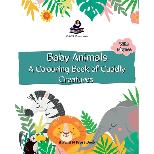 Baby Animals: A Colouring Book of Cuddly Creatures