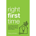 Right First Time: An Architect's Guide to Creating Efficient and Successful Eco Homes
