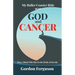 My Roller Coaster Ride with God and Cancer