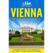 Vienna: The Ultimate Vienna Travel Guide By A Traveler For A Traveler: The Best Travel Tips; Where To Go, What To See And Much More