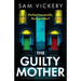 The Guilty Mother: A dark, gripping and emotional page-turner full of family secrets