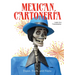 Mexican Cartoner?: Paper, Paste, and Fiesta / Papel, Engrudo Y Fiesta