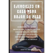Ejercicios En Casa Para Bajar de Peso: Aumenta Tu Masa Muscular, Tonificar Los Abdominales, Bíceps, Tríceps Y Glúteos, Entrenamientos Para Mujeres Y H