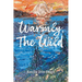 Warmly, The Wild