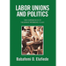 Labor Unions and Politics