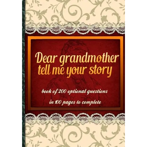 Dear grandmother, tell me your story: book of 200 optional questions in 100 pages to complete, an original gift idea. Its goal is to collect the memor
