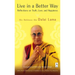 Live in a Better Way: Reflections on Truth, Love, and Happiness