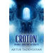 Croton: Journey Into the Afterlife