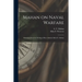 Mahan on Naval Warfare: Selections From the Writing of Bear Admiral Alfred T. Mahan