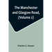 The Manchester and Glasgow Road, (Volume 2); This Way to Gretna Green