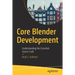Core Blender Development: Understanding the Essential Source Code