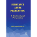 Substance Abuse Prevention: A Multicultural Perspective