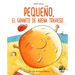 Pequeño, El Granito de Arena Travieso