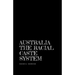Australia the racial caste system