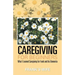 Caregiving for Beginners: What I Learned Caregiving for Frank and His Dementia