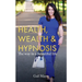 Health, Wealth & Hypnosis 'The way to a beautiful life'