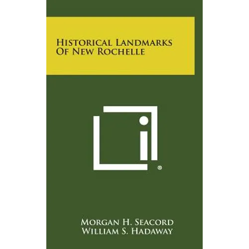Historical Landmarks of New Rochelle