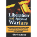 Liberation And Spiritual Warfare: Set Captives Free, Break Curses & Spells, Defeat Witchcraft Attacks, Destroy Demonic Veils of Obscurity & Release Yo