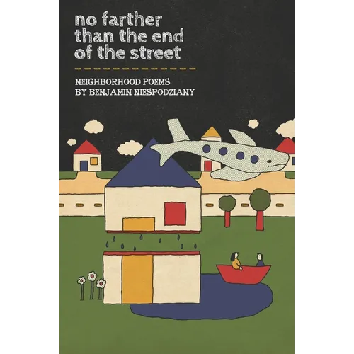 No Farther Than the End of the Street