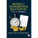 Metros y cronómetros relativistas: Luz y tiempo