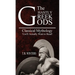 The Ghastly Greek Gods: Classical Mythology You'll Actually Want to Read!