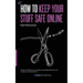 How to Keep Your Stuff Safe Online
